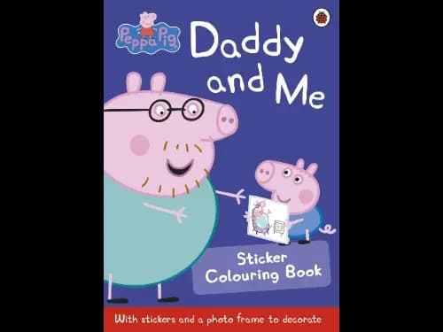 Peppa Pig: Daddy and Me Sticker Colouring Book