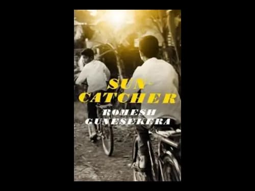 Suncatcher : Shortlisted for the Jhalak Prize 2020 : India EPZ Edition by Romesh Gunasekera