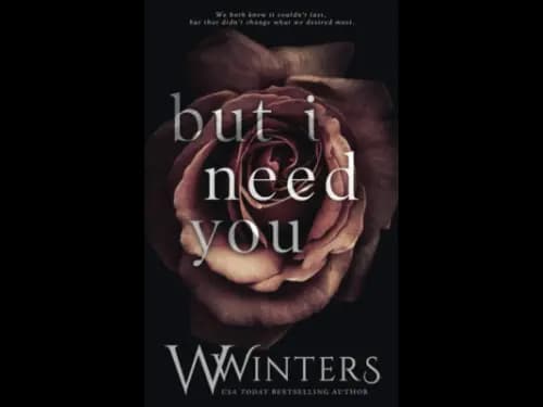 But I Need You by Willow Winters