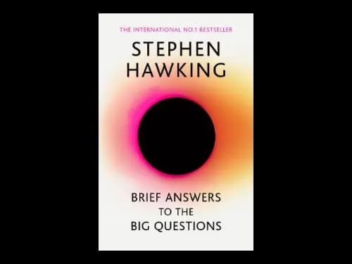 Brief Answers to the Big Questions by Stephen Hawking