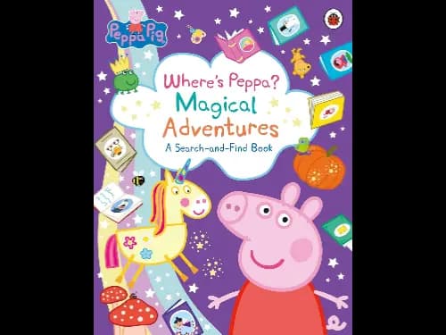 Peppa Pig: Where’s Peppa? Magical Adventures: A Search-and-Find Book