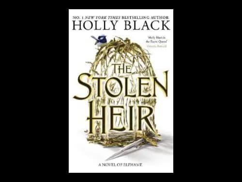 The Stolen Heir : A Novel of Elfhame by Holly Black