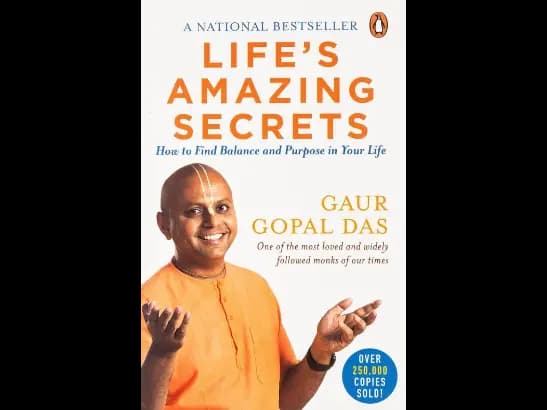 Life’s Amazing Secrets by Gaur Gopal Das