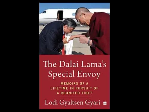 The Dalai Lamas Special Envoy : Memoirs of a Lifetime in Pursuit of a Reunited Tibet by Lodi Gyaltsen Gyari