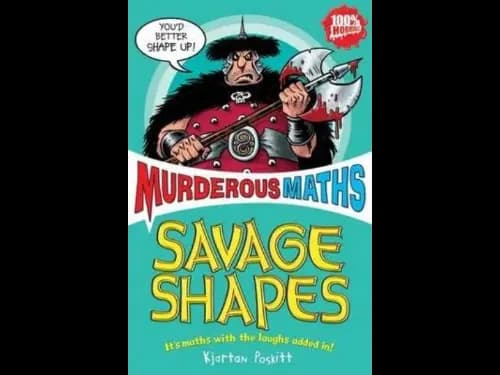 Murderous Maths : Savage Shapes by Kjartan Poskitt