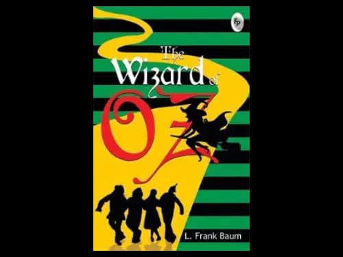 The wizard of Oz by L Frank Baum