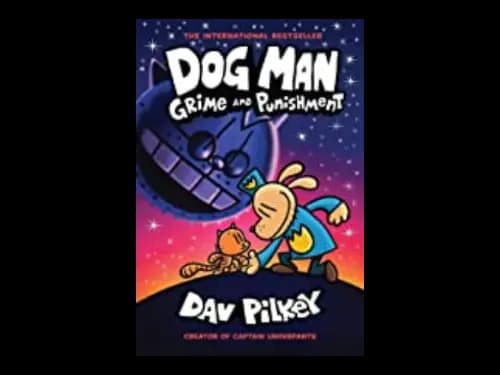 Dog Man : Grime and Punishment by Dav Pilkey