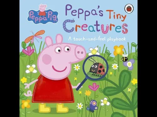Peppa Pig: Peppa’s Tiny Creatures