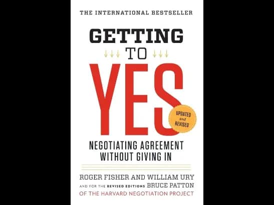 Getting to Yes by Roger Fisher & William Ury