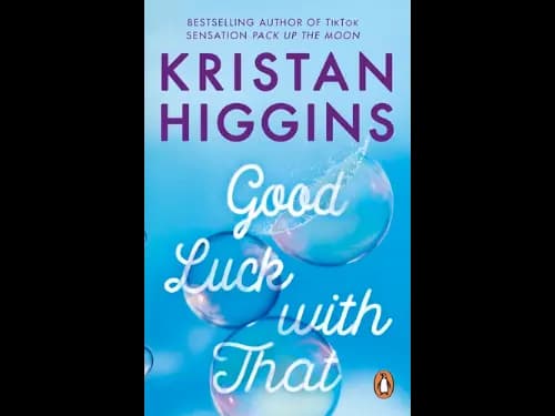 Good Luck With That by Kristan Higgins