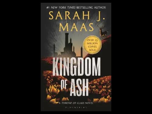 Kingdom of Ash : The Throne of Glass by Sarah J. Maas