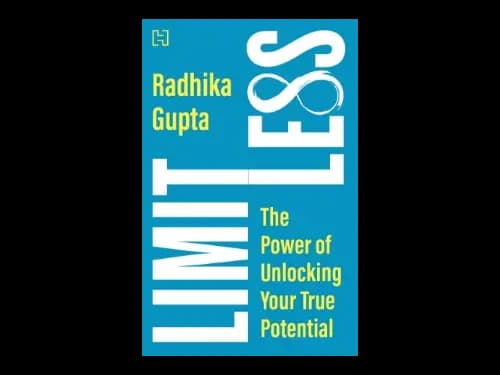 LIimitless : The Power of Unlocking Your True Potential by Radhika Gupta