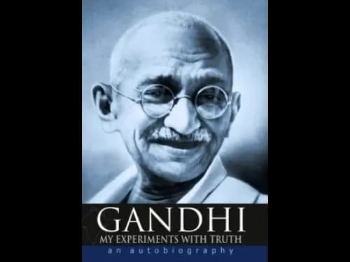 The Story of My Experiments With Truth by Mahatma Gandhi