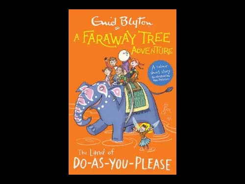 A Faraway Tree Adventure : The Land of Do as You Please by Enid Blyton
