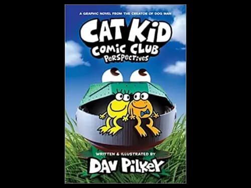 Cat Kid Comic Club 2 : Perspectives by Dav Pilkey