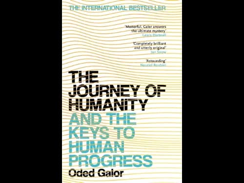 The Journey Of Humanity : And The Keys To Human Progress by Oded Galor