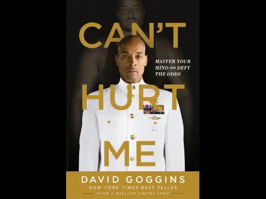 Can’t Hurt Me by David Goggins