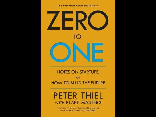 Zero to one by Peter Thiel