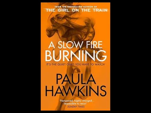 A Slow Fire Burning by Paula Hawkins