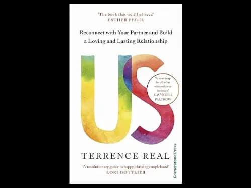 Us : Reconnect with Your Partner And Build A Loving And Lasting Relationship by Terrence Real