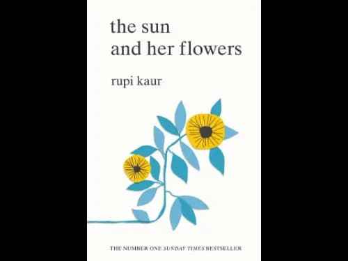 Sun and her flowers by Rupi Kaur