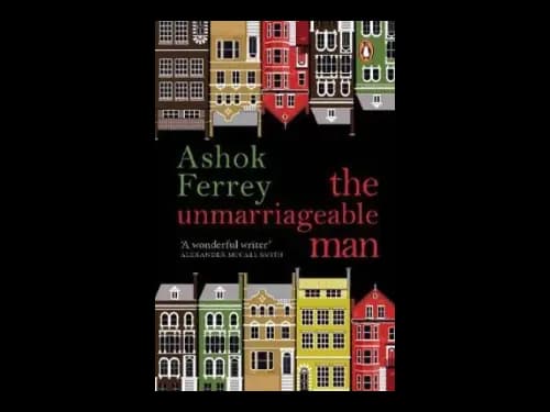 The Unmarriageable Man : A Novel by Ashok Ferrey
