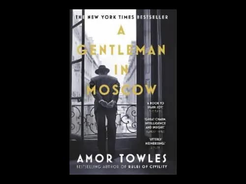 A Gentleman in Moscow by Amor Towles