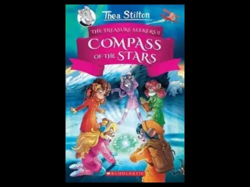 Thea Stilton Treasure Seekers 2 : The Compass of the Stars by Thea Stilton