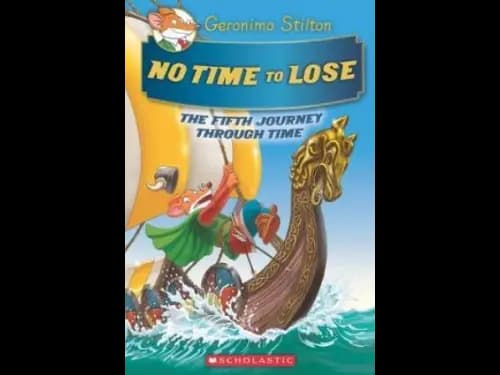 Geronimo Stilton Journey Through Time 5 : No Time to Lose by Geronimo Stilton