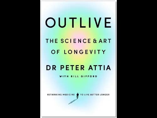 Outlive by Peter Attia,Bill Gifford