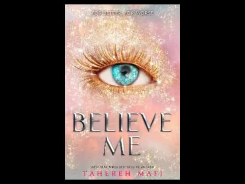 Believe Me by Tahereh Mafi