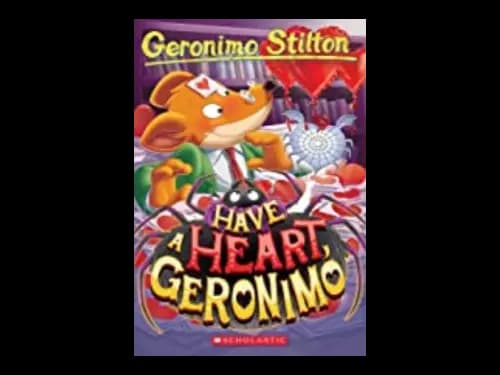 Geronimo Stilton 80 : Have A Heart Geronimo by Geronimo Stilton