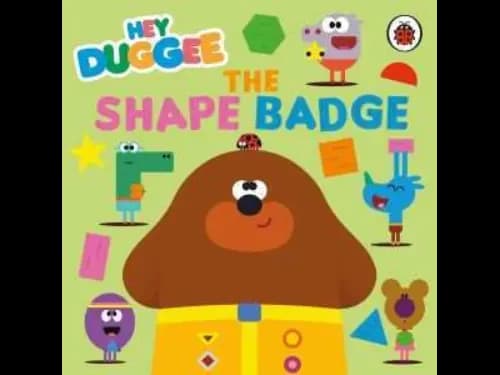 Hey Duggee: The Shape Badge by Hey Duggee