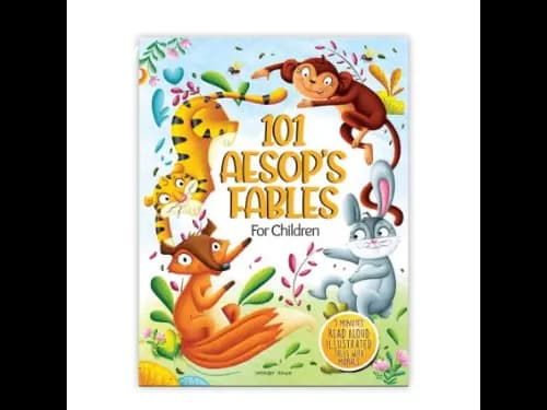 101 Aesops Fables For Children : 5 Minutes Read Aloud Illustrated Tales With Morals