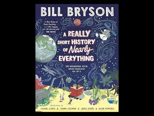 A Really Short History Of Nearly Everything by Bill Bryson