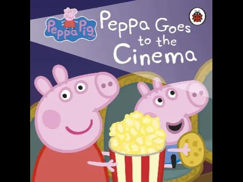 Peppa Pig: Peppa Goes to the Cinema
