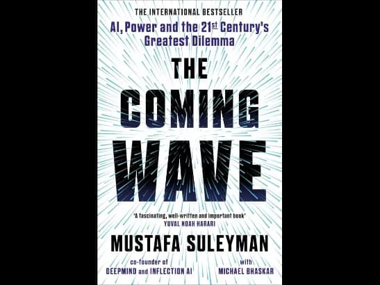 Coming Wave by Mustafa Suleyman and Michael Bhaskar