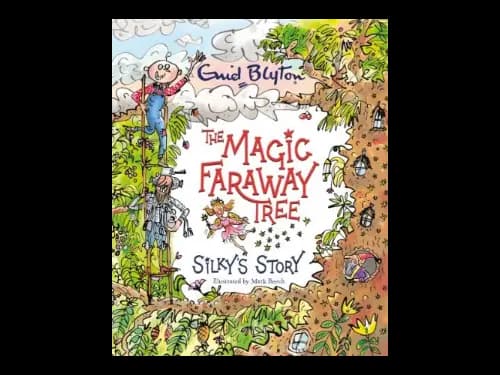 The Magic Faraway Tree : Silkys Story by Mark Beech,Enid Blyton