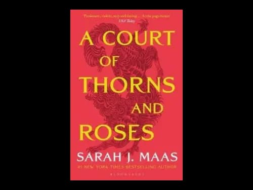 A Court of Thorns and Roses by Sarah J Maas