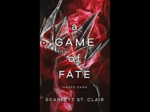 A Game of Fate: A Dark and Enthralling Reimagining of the Hades and Persephone Myth by Scarlett St. Clair