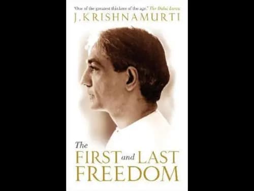 The First and Last Freedom by J. Krishnamurti