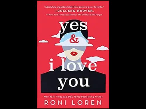 Yes and I Love You by Roni Loren