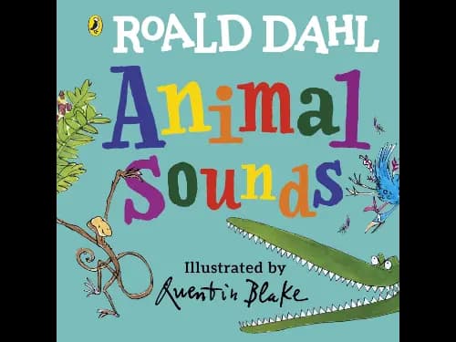 Roald Dahl: Animal Sounds