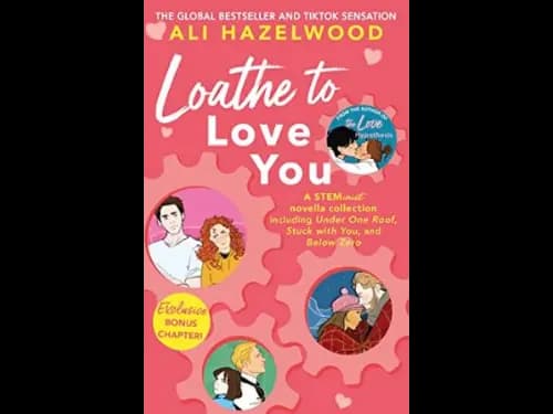 Loathe To Love You by Ali Hazelwood