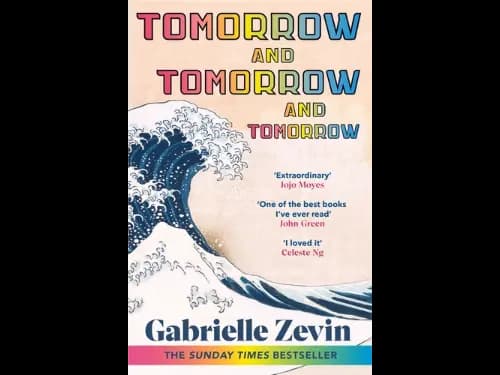Tomorrow and Tomorrow and Tomorrow by Gabrielle Zevin