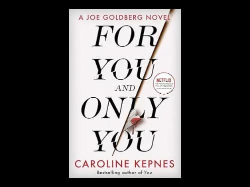 For You And Only You by Caroline Kepnes