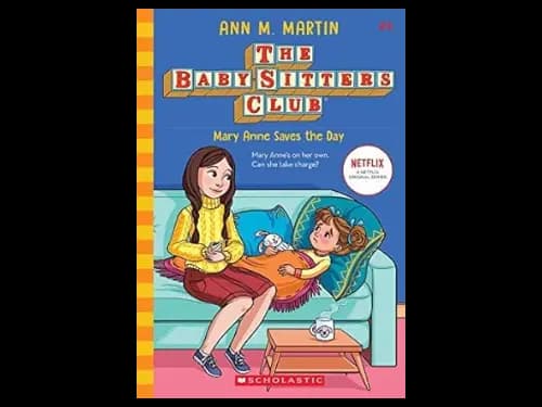 Baby Sitters Club 4: Mary Anne Saves The Day by Ann M. Martin