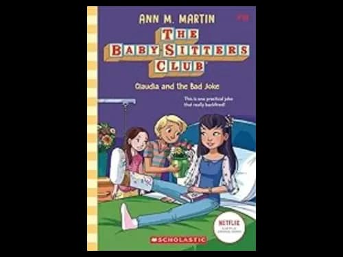 The Baby-Sitters Club 19 : Claudia And The Bad Joke by Ann M. Martin