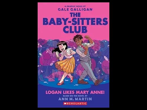 The Baby Sitters Club Graphix 8: Logan Likes Mary Anne by Ann M. Martin