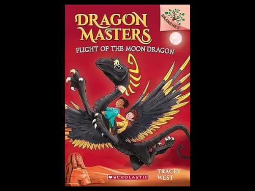 Dragon Masters 6: Flight of the Moon Dragon by Tracey West
